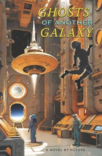 Ghosts Of Another Galaxy