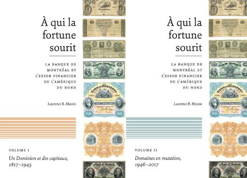 À qui la fortune sourit: La banque de Montréal et l'essor financier de L'Amérique du Nord