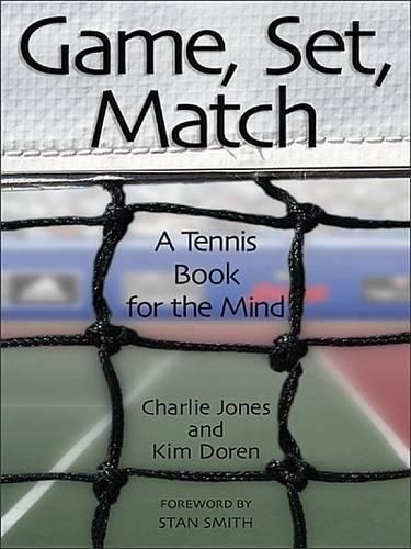 Game, Set, Match: A Tennis Book for the Mind