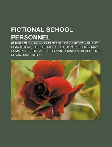 Fictional School Personnel: Rupert Giles, Hogwarts Staff, List of Boston Public Characters, List of Staff at South Park Elementary
