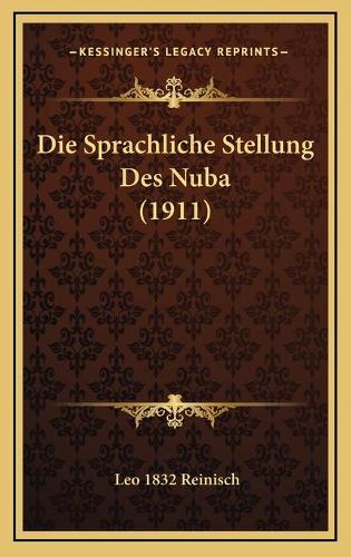 Die Sprachliche Stellung Des Nuba (1911)