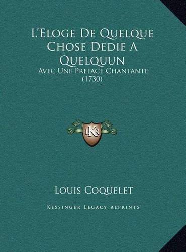 L'Eloge De Quelque Chose Dedie A Quelquun