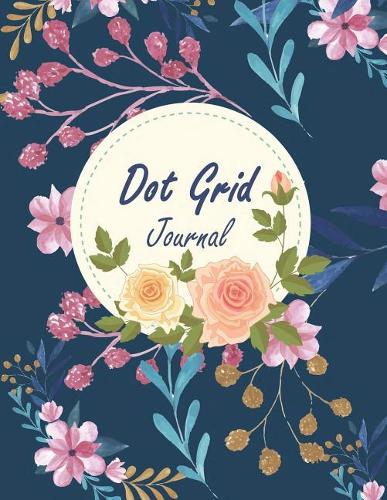 Dot Grid Journal: Daily Notebook to Write in Bullet Dots & Dot Grid Paper 120 Pages 8.5" x 11".