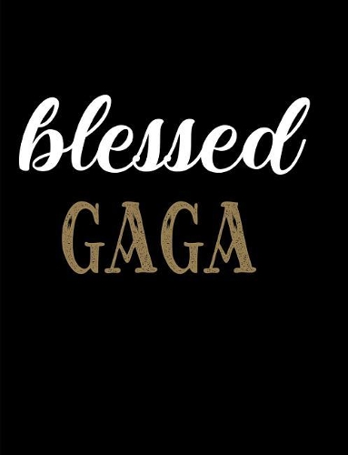 Blessed GaGa: Blank Lined Journal