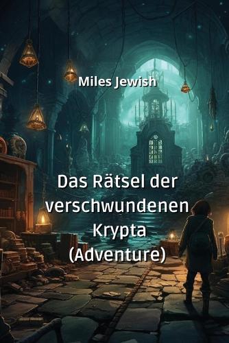 Das Rätsel der verschwundenen Krypta (Adventure)