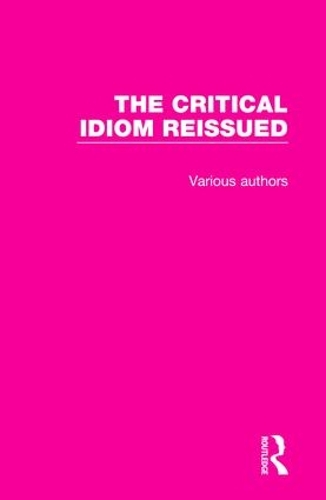 The Critical Idiom Reissued: (The Critical Idiom Reissued)