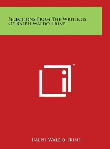 Selections from the Writings of Ralph Waldo Trine