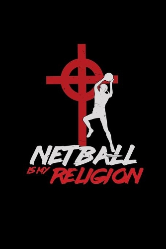 Netball is my religion