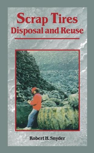 Scrap Tires: Disposal and Reuse