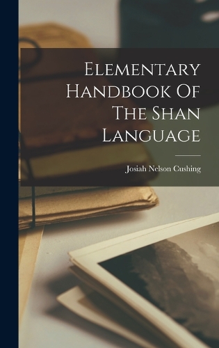 Elementary Handbook Of The Shan Language