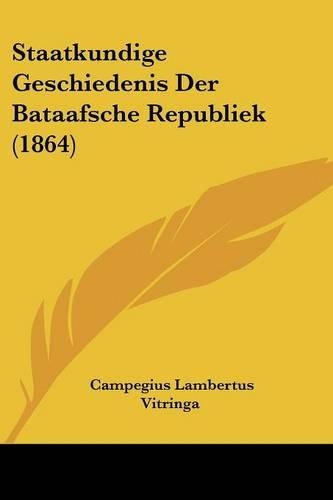 Staatkundige Geschiedenis Der Bataafsche Republiek (1864)