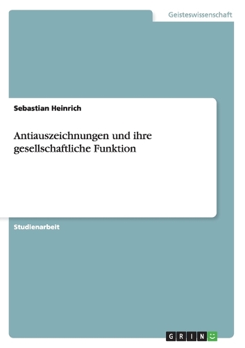 Antiauszeichnungen und ihre gesellschaftliche Funktion