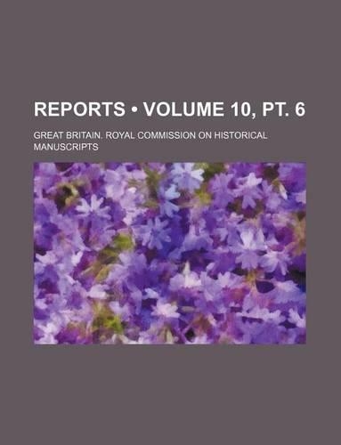 Reports (Volume 10, PT. 6)