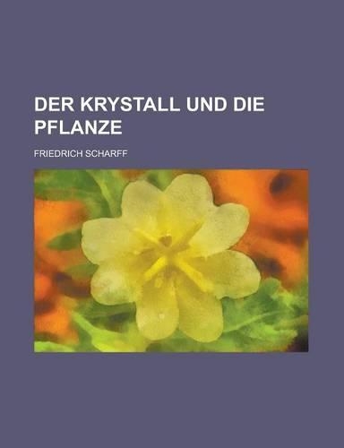 Der Krystall Und Die Pflanze