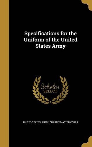Specifications for the Uniform of the United States Army