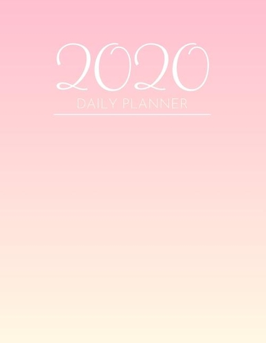 2020 Daily Planner: 1 Jan 2020 - 31 Dec 2020 - Daily & Monthly Calendar (Priorities, Goals List) - Appointment Plan Organizer Logbook & Agenda Schedule(1 2020 Daily Planner Book)