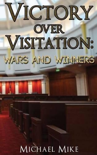 Victory Over Visitation: Wars and Winners