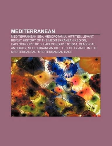 Mediterranean: Mediterranean Sea, Mesopotamia, Hittites, Levant, Beirut, History of the Mediterranean Region, Haplogroup E1b1b