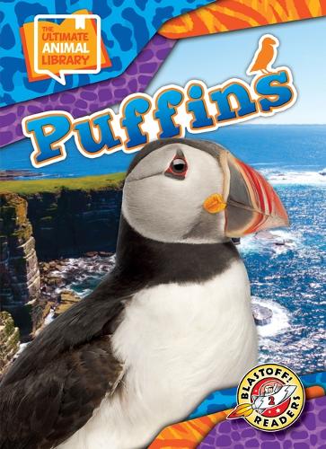 Puffins: (The Ultimate Animal Library)
