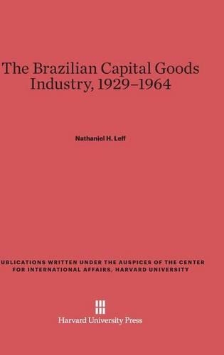 The Brazilian Capital Goods Industry, 1929-1964