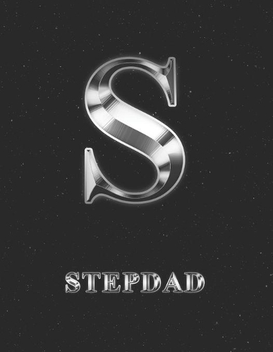 Stepdad: 2 Year Weekly Planner with Note Pages (24 Months) - Silver Effect Personalized Custom Letter S Initial First Name - 2020 - 2021 - Week Planning - Mo