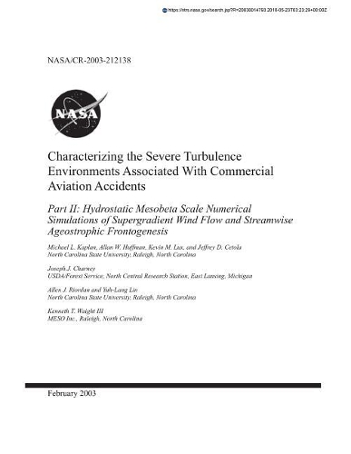 Characterizing the Severe Turbulence Environments Associated with Commercial Aviation Accidents. Part 2; Hydrostatic Mesobeta Scale Numerical Simulations of Supergradient Wind Flow and Streamwise Ageostrophic Frontogenesis