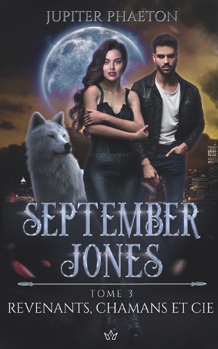 Revenants, Chamans et Cie: (3 September Jones)