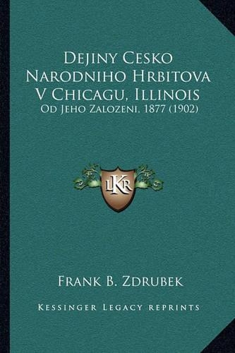 Dejiny Cesko Narodniho Hrbitova V Chicagu, Illinois