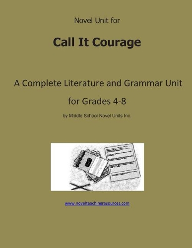 Novel Unit for Call It Courage: A Complete Literature and Grammar Unit for Grades 4-8