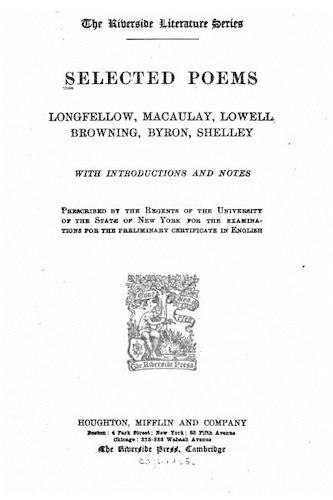 Selected poems, Longfellow, Macaulay, Lowell, Browning, Byron, Shelley