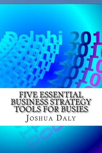 Five Essential Business Strategy Tools for Busies