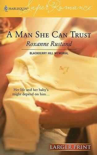 A Man She Can Trust: (2 Blackberry Hill Memorial)