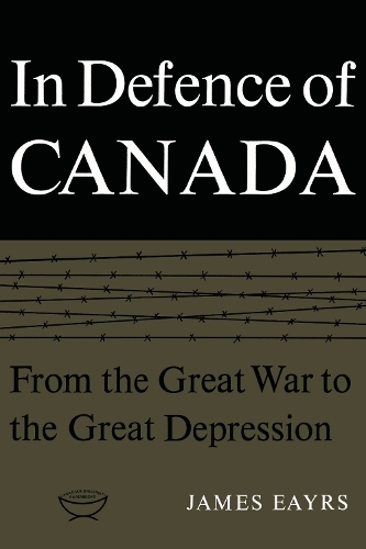 In Defence of Canada Volume I