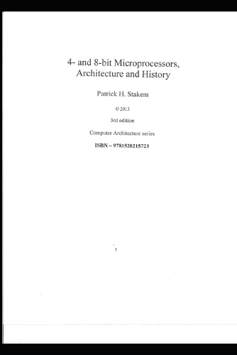 4- and 8-bit Microprocessors, Architecture and History.: (2 Computer Architecture)