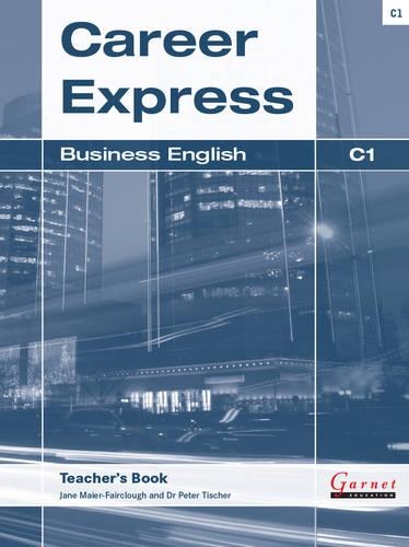 Career Express - Business English C1 Teacher's Book
