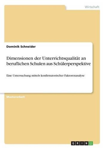 Dimensionen Der Unterrichtsqualitat an Beruflichen Schulen Aus Schulerperspektive