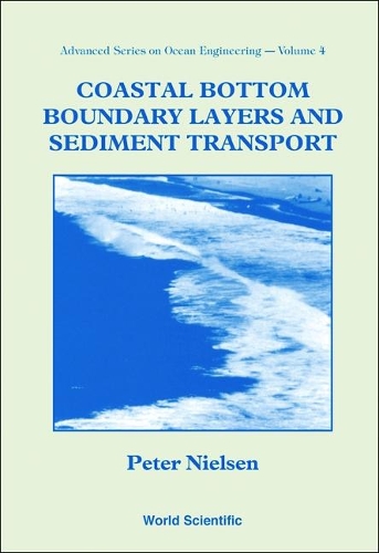 Coastal Bottom Boundary Layers And Sediment Transport: (4 Advanced Series On Ocean Engineering)