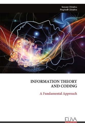 Information Theory and Coding: A Fundamental Approach