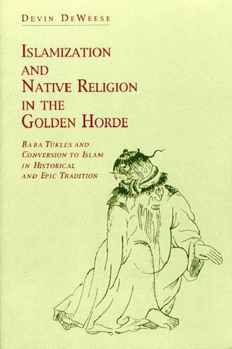 Islamization and Native Religion in the Golden Horde
