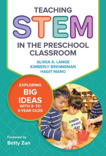 Teaching STEM in the Preschool Classroom: Exploring Big Ideas with 3- to 5-Year-Olds(Early Childhood Education)
