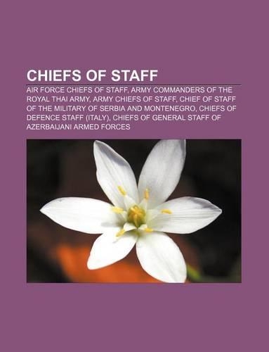 Chiefs of Staff: Air Force Chiefs of Staff, Army Commanders of the Royal Thai Army, Army Chiefs of Staff