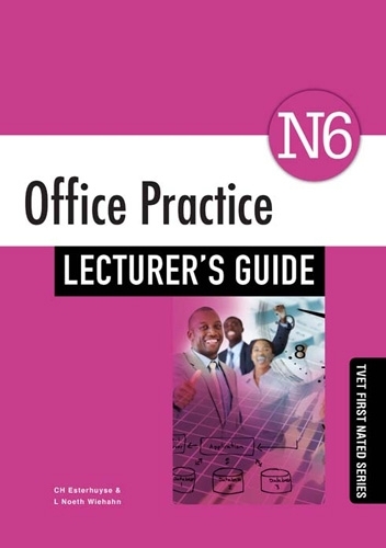 Office Practice N6 Lecturer's Guide: (TVET First NATED)