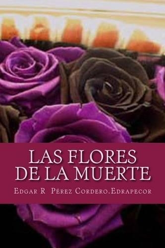 Las Flores de La Muerte