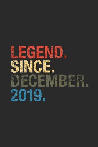 Legend Since December 2019: Blank Lined Notebook / Journal (6 X 9) - Birthday Gift Idea for Women And Men