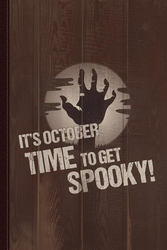 It's October Time to Get Spooky Journal Notebook: Blank Lined Ruled for Writing 6x9 110 Pages