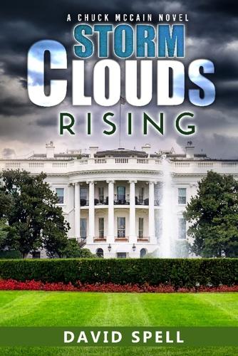 Storm Clouds Rising: A Chuck McCain Novel(1 A Chuck McCain Novel)