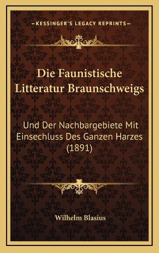 Die Faunistische Litteratur Braunschweigs