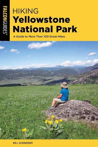Hiking Yellowstone National Park: A Guide To More Than 100 Great Hikes(Regional Hiking Series)