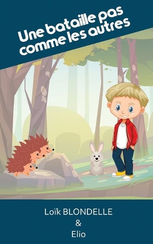 Une bataille pas comme les autres: L'histoire de Elio