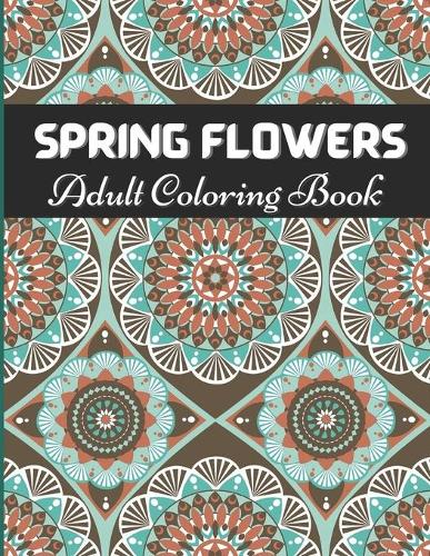 Spring Flowers Adult Coloring Book